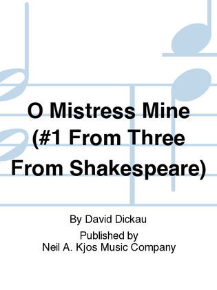 O Mistress Mine (#1 From Three From Shakespeare)