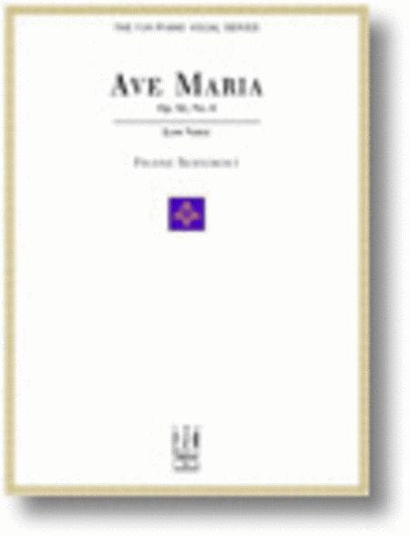 Ave Maria Op. 52, No.6, For Low Voice and Piano