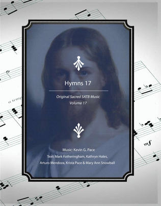 Hymns 17: Original Sacred SATB Music, volume 17
