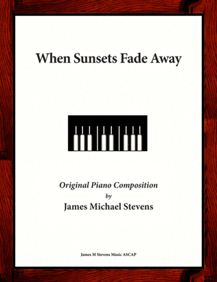 When Sunsets Fade Away - Reflective Piano
