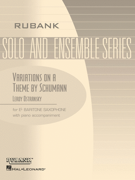 Variations On A Theme By Schumann - E Flat Baritone Saxophone Solos With Piano