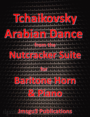 Tchaikovsky: Arabian Dance from Nutcracker Suite for Baritone Horn & Piano