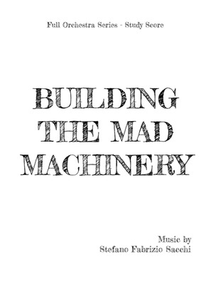 Building the Mad Machinery - Study Score