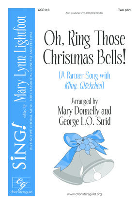 Book cover for Oh, Ring Those Christmas Bells! (A Partner Song with Kliing, Glockchen)