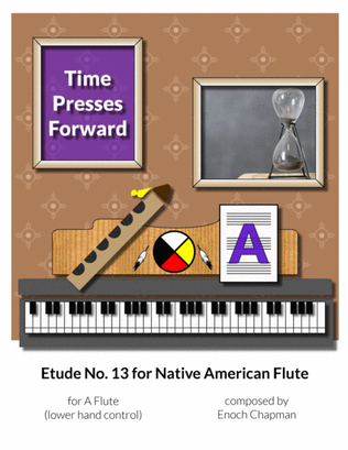 Etude No. 13 for "A" Flute - Time Presses Forward