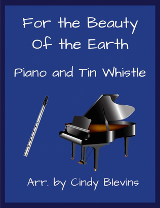 For the Beauty Of the Earth, Piano and Tin Whistle (D)