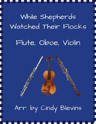 Book cover for While Shepherds Watched Their Flocks, for Flute, Oboe and Violin