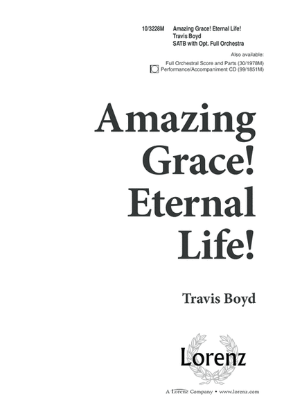Amazing Grace! Eternal Life!