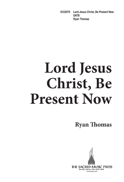Lord Jesus Christ, Be Present Now image number null