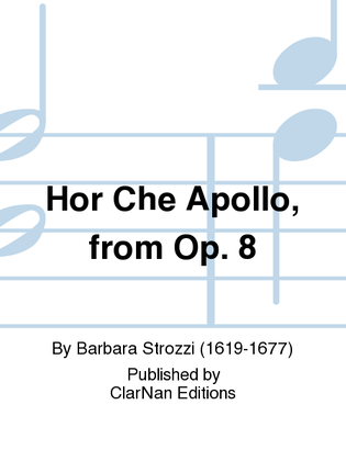 Hor Che Apollo, from Op. 8