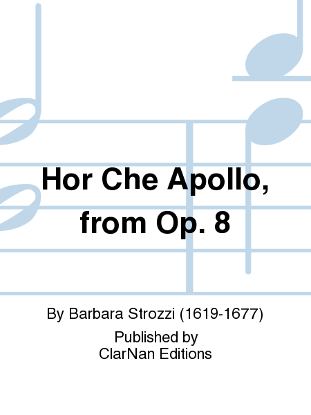 Hor Che Apollo, from Op. 8