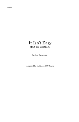 Book cover for It Isn't Easy (But It's Worth It)