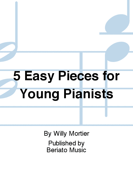 5 Easy Pieces for Young Pianists