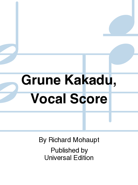 Grune Kakadu, Vocal Score