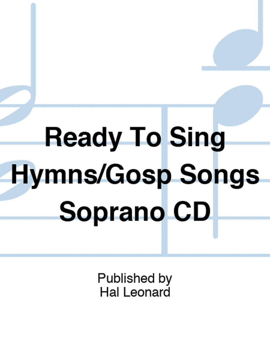 Ready To Sing Hymns/Gosp Songs Soprano CD