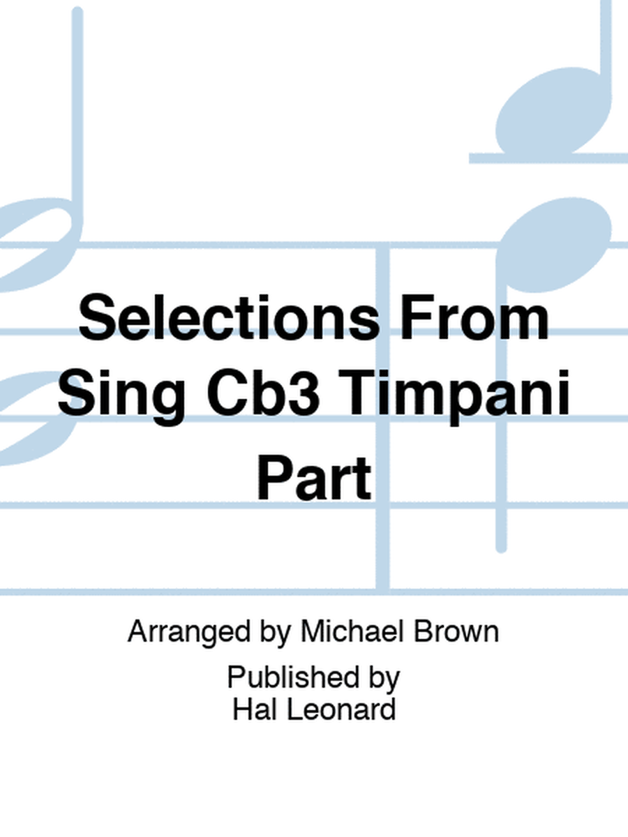 Selections From Sing Cb3 Timpani Part