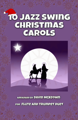 Book cover for 10 Jazz Swing Carols for Flute and Trumpet Duet