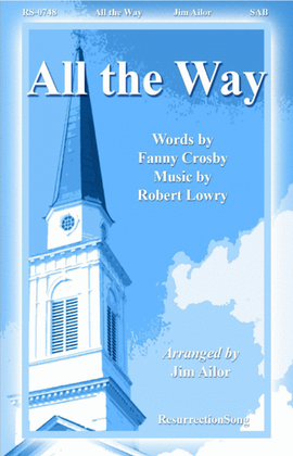 Book cover for All the Way, SAB Easy Gospel choir anthem