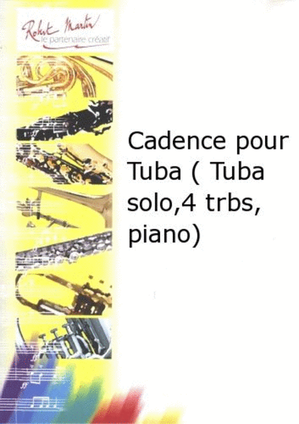 Cadence Pour Tuba (Tuba Solo, 4 Trbs, Piano)