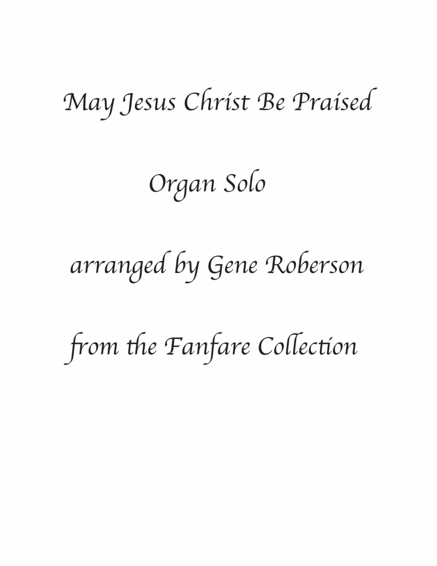 Book cover for May Jesus Christ Be Praised. Organ Prelude SOlo