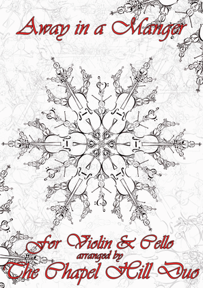 Book cover for Away in a Manger - Full Length Violin & Cello Arrangement by The Chapel Hill Duo