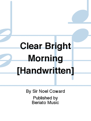 Clear Bright Morning [Handwritten]