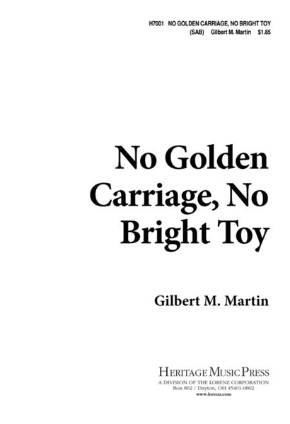 No Golden Carriage, No Bright Toy