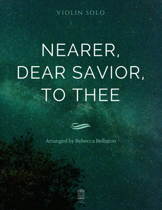Book cover for Nearer, Dear Savior, to Thee (Violin Solo)