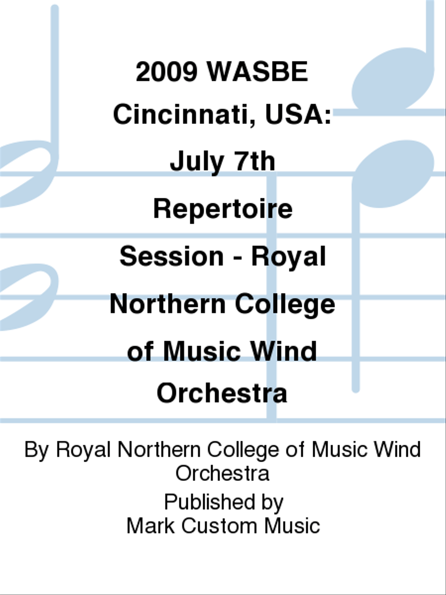 2009 WASBE Cincinnati, USA: July 7th Repertoire Session - Royal Northern College of Music Wind Orchestra Listening CD scores gallery preview page 1