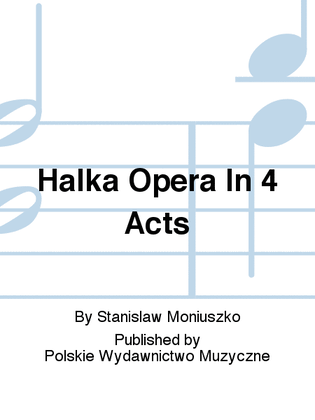 Halka Opera In 4 Acts