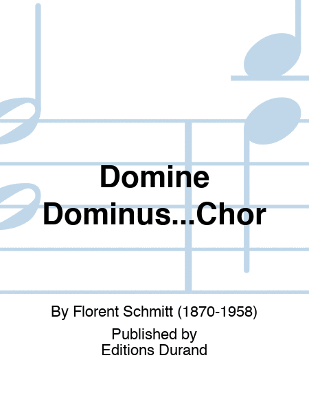 Domine Dominus...Chor