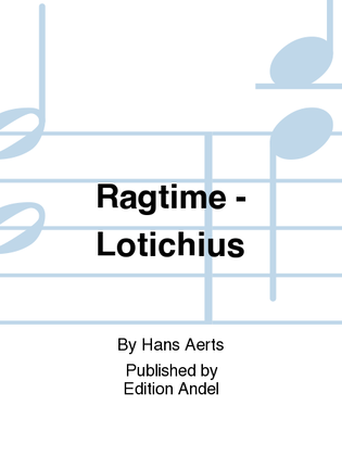 Ragtime - Lotichius