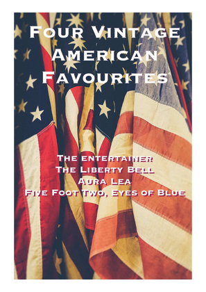 Four Vintage American Favourites - The Entertainer, The Liberty Bell, Aura Lea, Five Foot Two