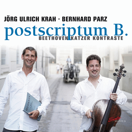Jorg Ulrich Krah & Bernhard Parz: postscriptum B. - Beethoven Katzer Kontraste