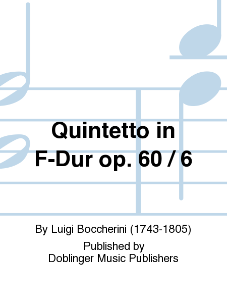 Quintetto in F-Dur op. 60 / 6