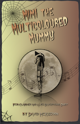 Book cover for Mimi the Multicoloured Mummy, Halloween Duet for Clarinet and Alto Saxophone