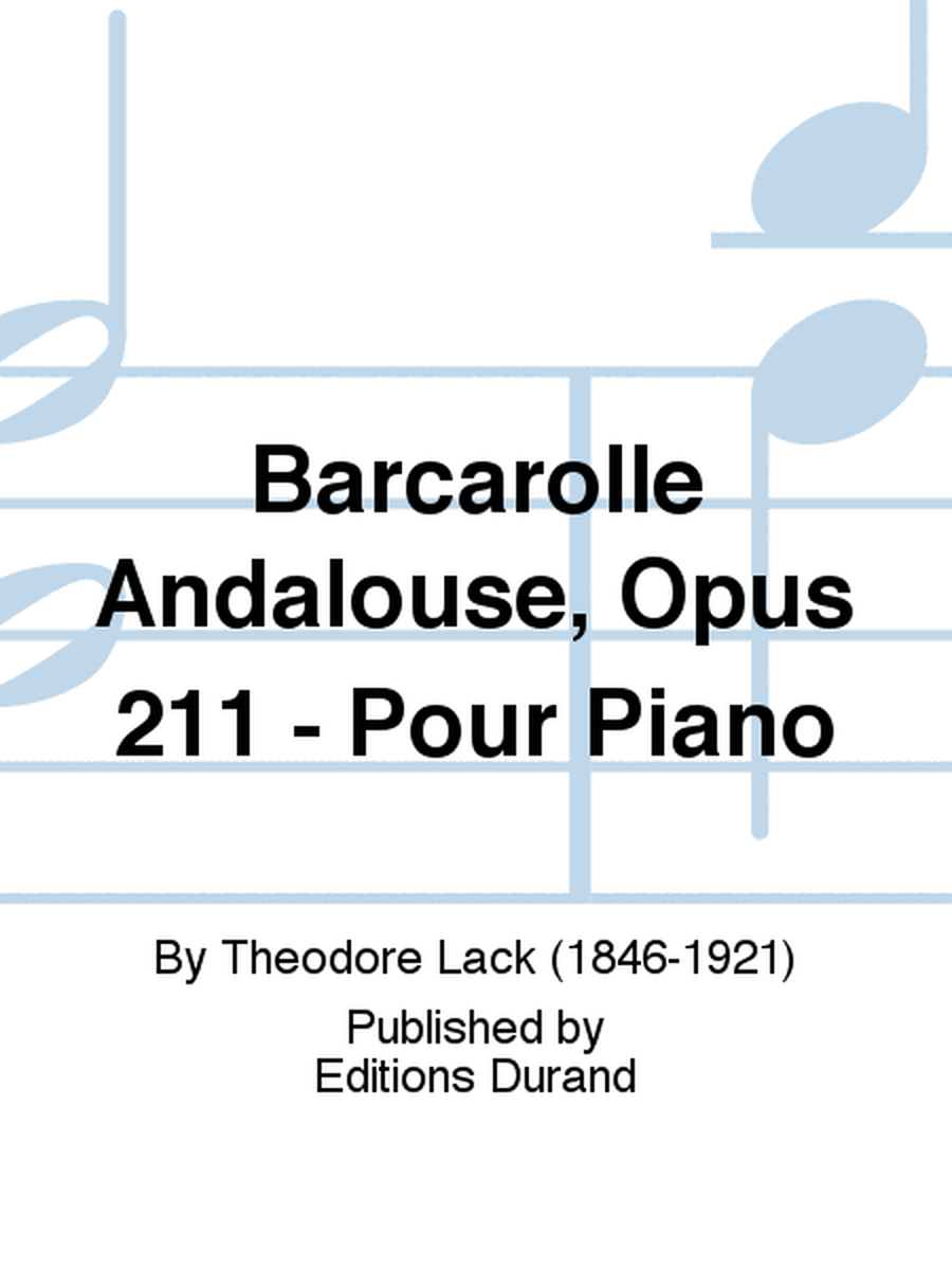 Barcarolle Andalouse, Opus 211 - Pour Piano