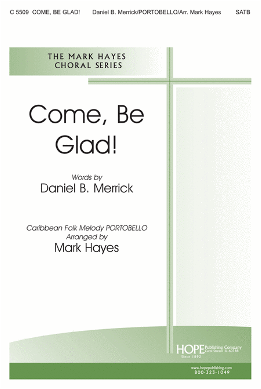 Come, Be Glad