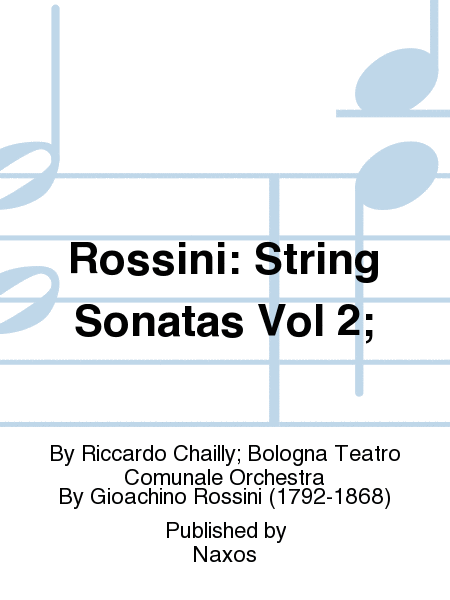 Rossini: String Sonatas Vol 2;