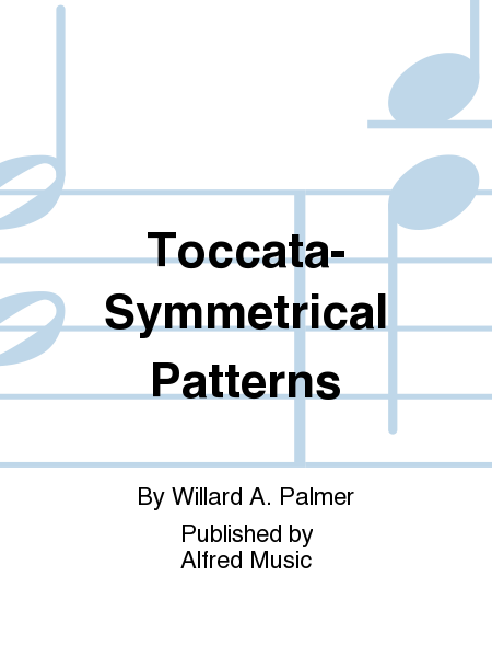 Toccata-Symmetrical Patterns