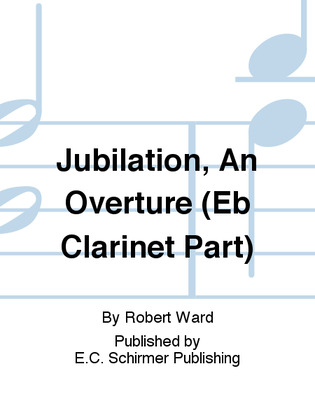 Jubilation, An Overture (Eb Clarinet Part)