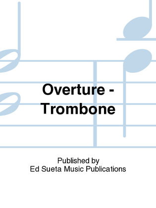 Overture - Trombone