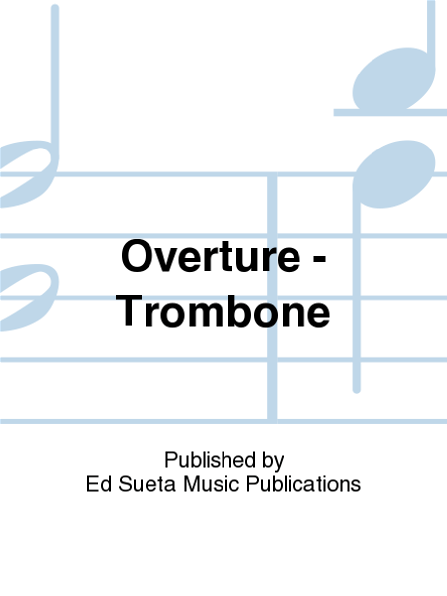 Overture - Trombone Overture - Trombone Trombone Solo scores gallery preview page 1