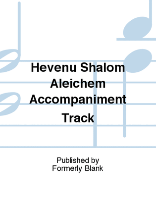 Hevenu Shalom Aleichem Accompaniment Track