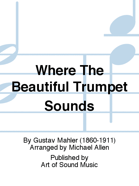 Where The Beautiful Trumpet Sounds