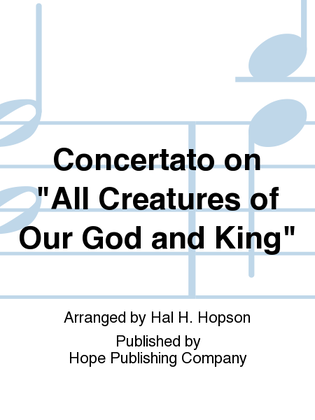 Concertato on "All Creatures of Our God & King"