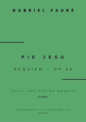 Pie Jesu (Requiem, Op.48) - Voice and String Quartet - G Major (Full Score and Parts)