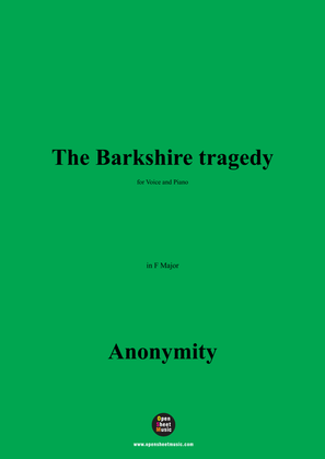 Anonymous-The Barkshire tragedy,in F Major