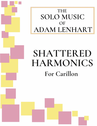 Shattered Harmonics (for Carillon)