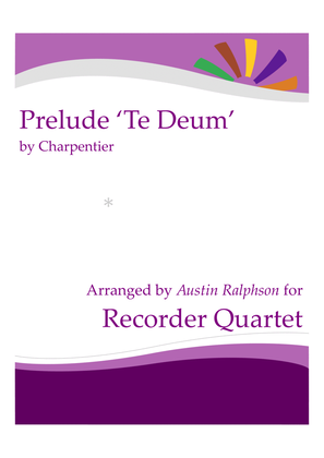 Book cover for Prelude (Rondeau) from Te Deum - recorder quartet
